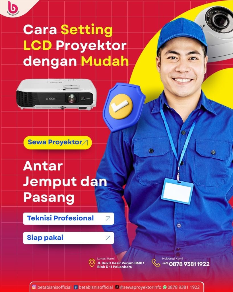 Cara Setting LCD Proyektor dengan Mudah