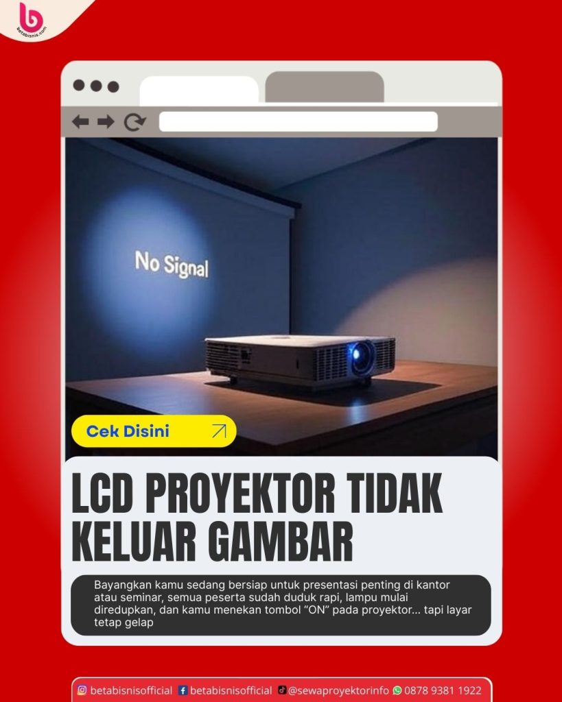 LCD Proyektor tidak Keluarga Gambar Sama Sekali