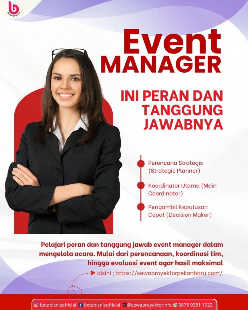 Peran dan Tanggung Jawab Event Manager